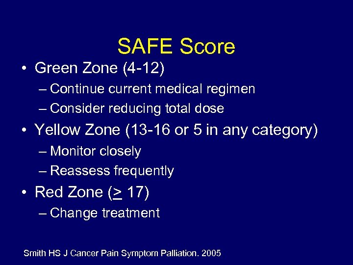 SAFE Score • Green Zone (4 -12) – Continue current medical regimen – Consider