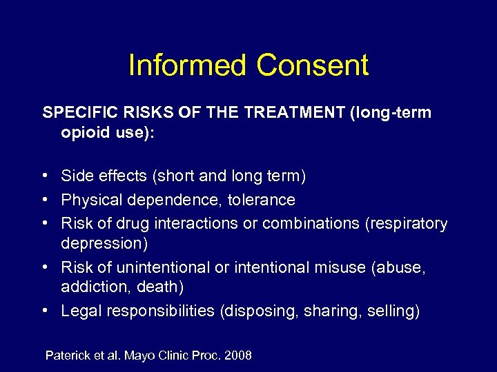 Informed Consent SPECIFIC RISKS OF THE TREATMENT (long-term opioid use): • Side effects (short