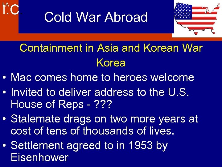 I. A. I. C. • • Cold War Abroad Containment in Asia and Korean