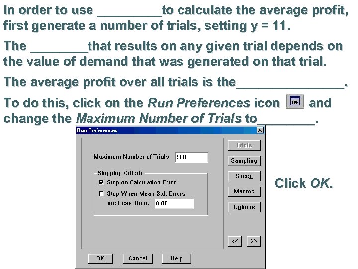 In order to use _____to calculate the average profit, first generate a number of