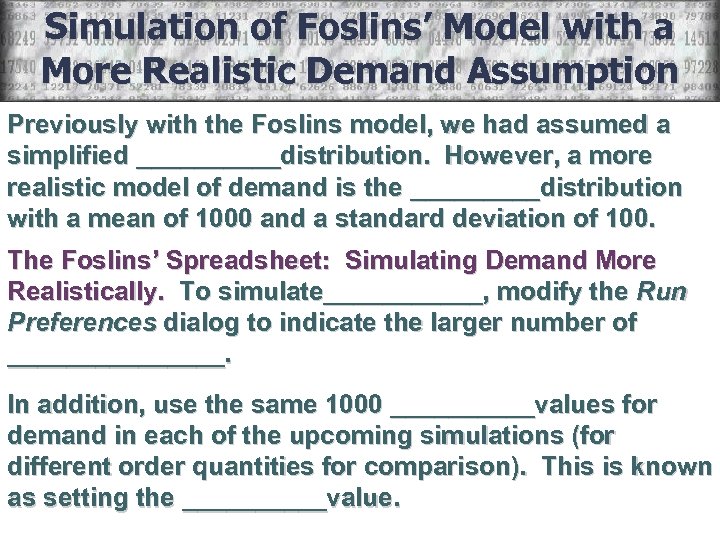 Simulation of Foslins’ Model with a More Realistic Demand Assumption Previously with the Foslins