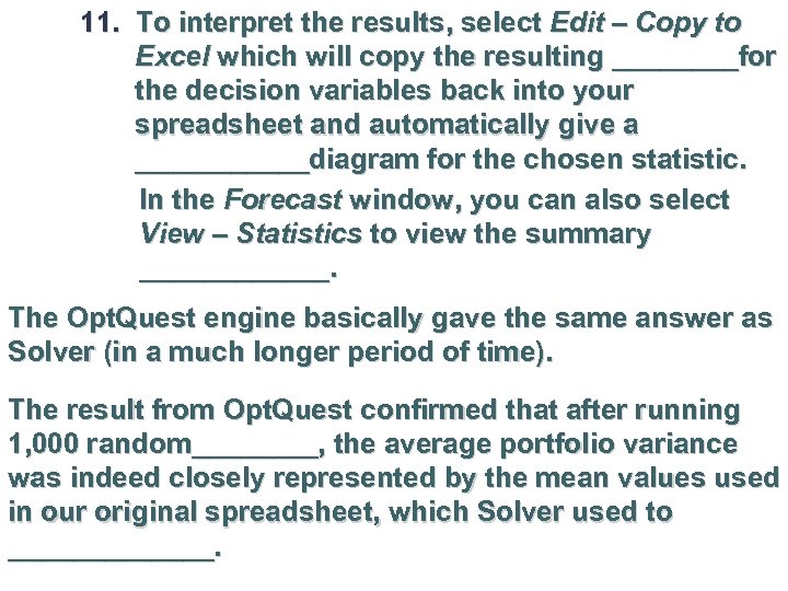 11. To interpret the results, select Edit – Copy to Excel which will copy