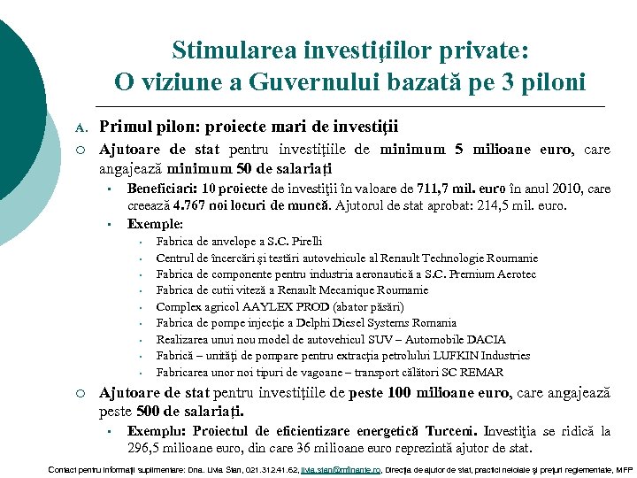 Stimularea investiţiilor private: O viziune a Guvernului bazată pe 3 piloni A. Primul pilon: