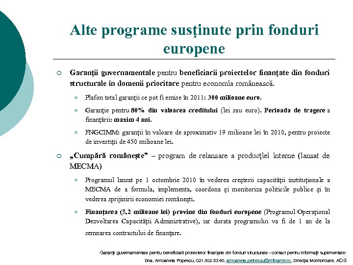 Alte programe susţinute prin fonduri europene ¡ Garanţii guvernamentale pentru beneficiarii proiectelor finanţate din