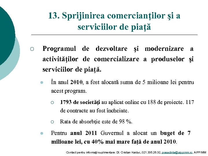 13. Sprijinirea comercianţilor şi a serviciilor de piaţă ¡ Programul de dezvoltare şi modernizare