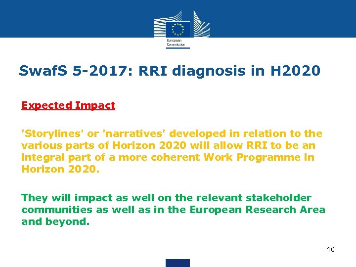 Swaf. S 5 -2017: RRI diagnosis in H 2020 Expected Impact 'Storylines' or 'narratives'