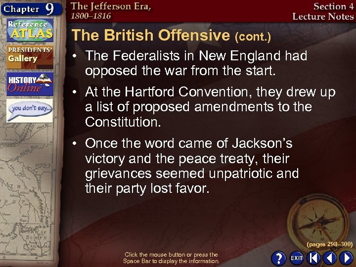 The British Offensive (cont. ) • The Federalists in New England had opposed the