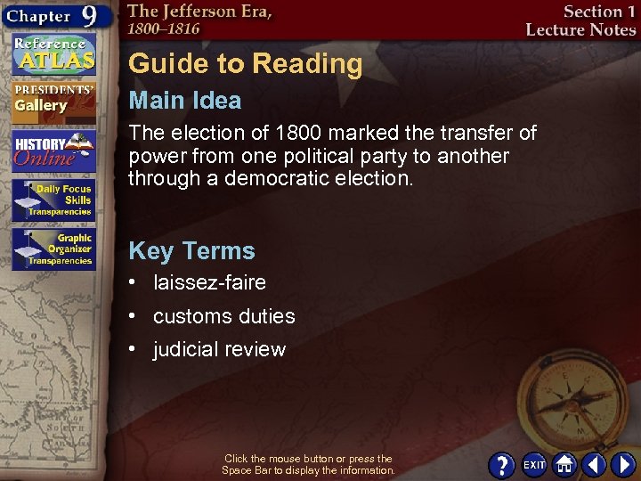 Guide to Reading Main Idea The election of 1800 marked the transfer of power