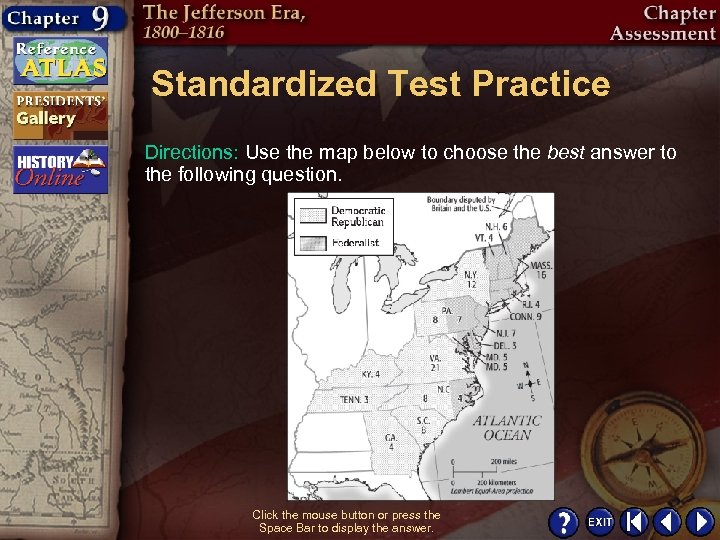 Standardized Test Practice Directions: Use the map below to choose the best answer to