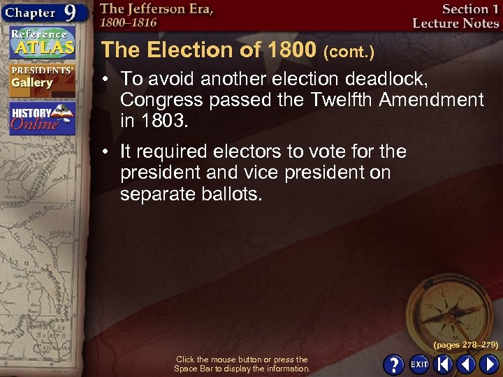 The Election of 1800 (cont. ) • To avoid another election deadlock, Congress passed