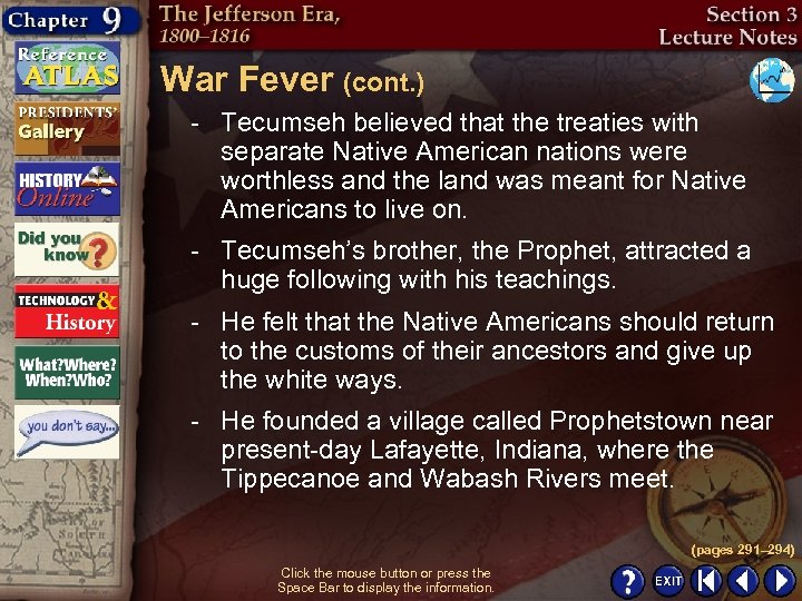 War Fever (cont. ) - Tecumseh believed that the treaties with separate Native American