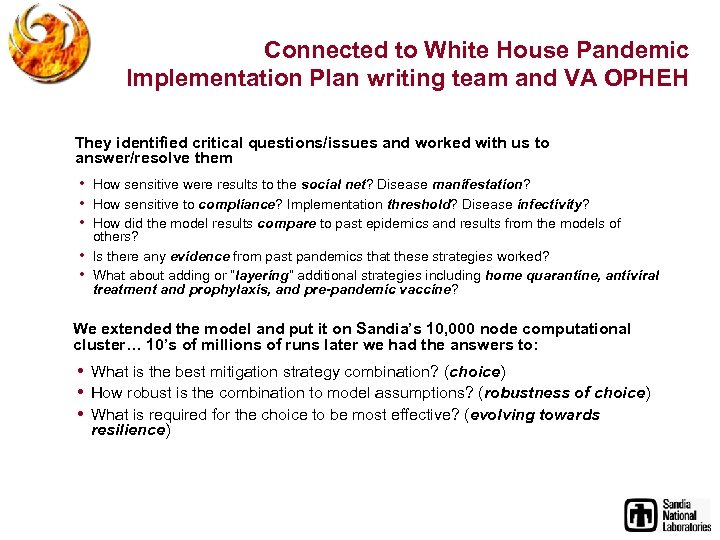 Connected to White House Pandemic Implementation Plan writing team and VA OPHEH They identified