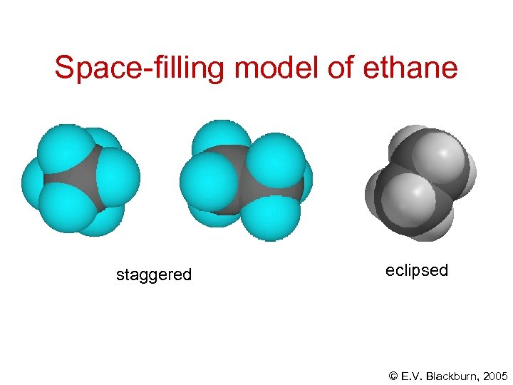 Space-filling model of ethane staggered eclipsed © E. V. Blackburn, 2005.