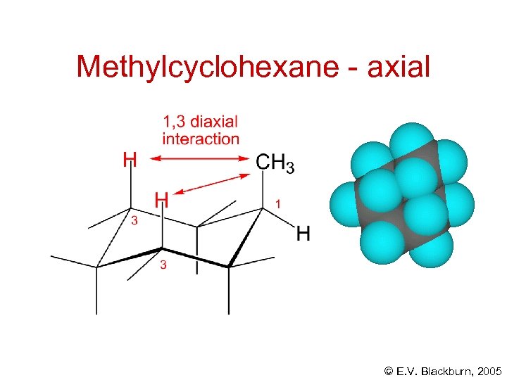 Methylcyclohexane - axial © E. V. Blackburn, 2005 