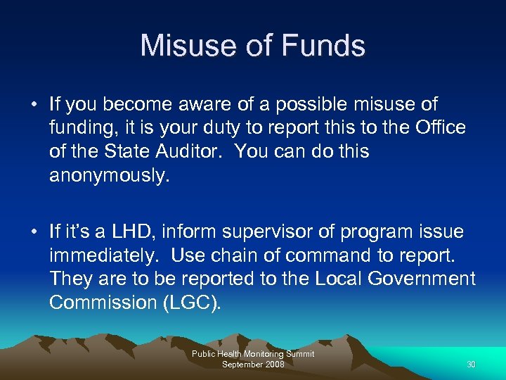 Misuse of Funds • If you become aware of a possible misuse of funding,
