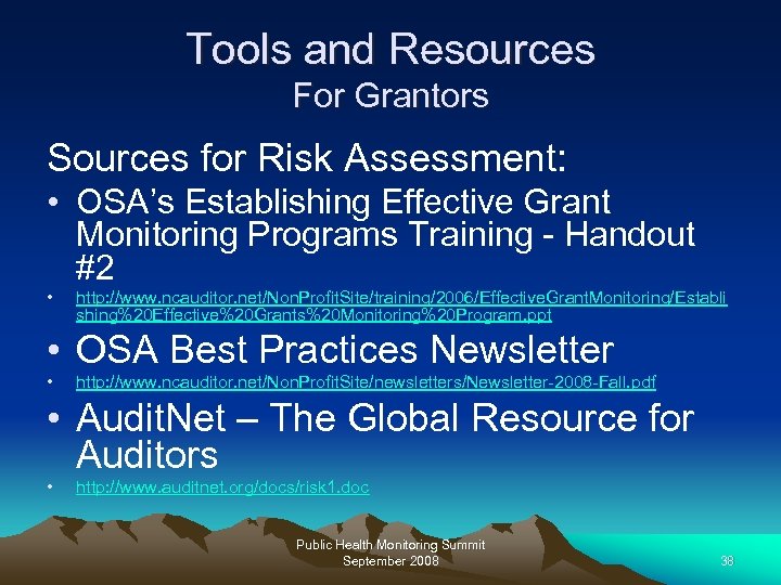 Tools and Resources For Grantors Sources for Risk Assessment: • OSA’s Establishing Effective Grant