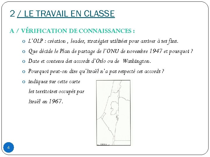 2 / LE TRAVAIL EN CLASSE A / VÉRIFICATION DE CONNAISSANCES : o L’OLP