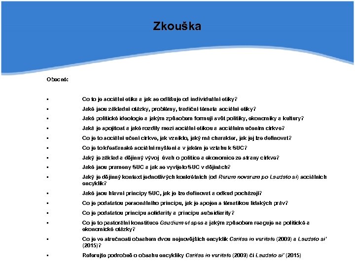 Zkouška Obecné: • Co to je sociální etika a jak se odlišuje od individuální