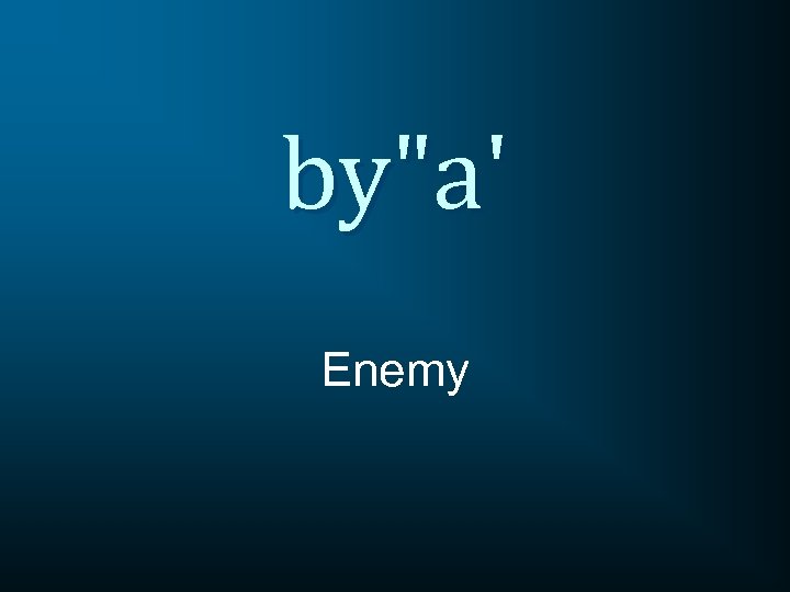 by"a' Enemy 