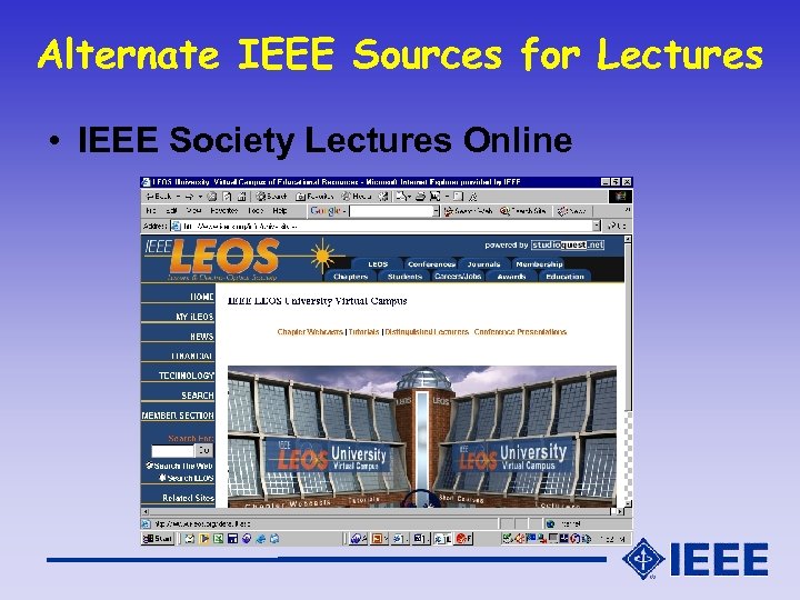 Alternate IEEE Sources for Lectures • IEEE Society Lectures Online 