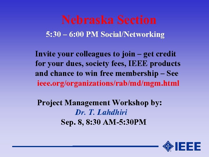 Nebraska Section 5: 30 – 6: 00 PM Social/Networking Invite your colleagues to join