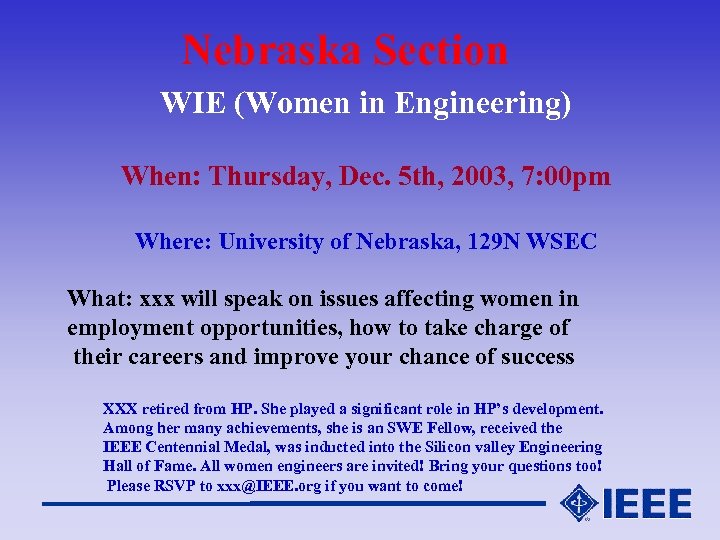 Nebraska Section WIE (Women in Engineering) When: Thursday, Dec. 5 th, 2003, 7: 00