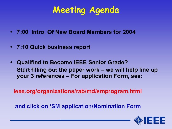 Meeting Agenda • 7: 00 Intro. Of New Board Members for 2004 • 7: