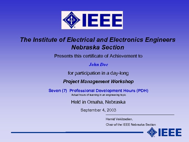 The Institute of Electrical and Electronics Engineers Nebraska Section Presents this certificate of Achievement