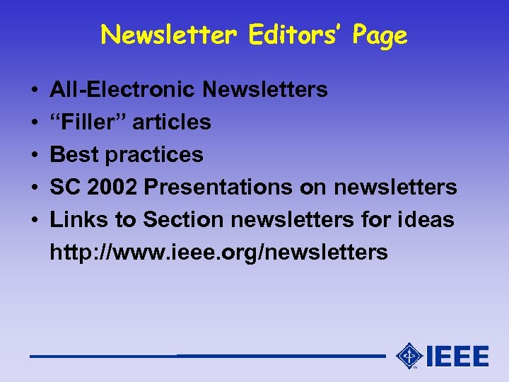 Newsletter Editors’ Page • • • All-Electronic Newsletters “Filler” articles Best practices SC 2002
