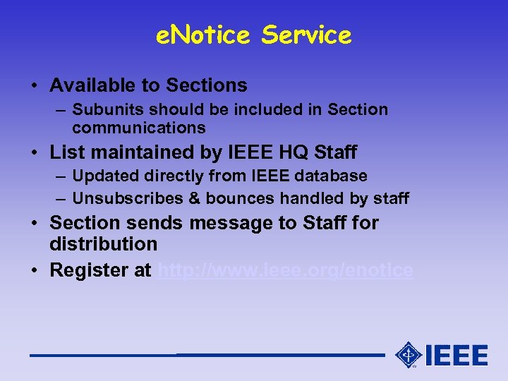 e. Notice Service • Available to Sections – Subunits should be included in Section