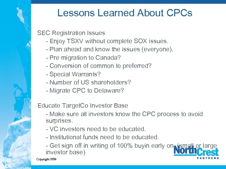 Lessons Learned About CPCs SEC Registration Issues - Enjoy TSXV without complete SOX issues.