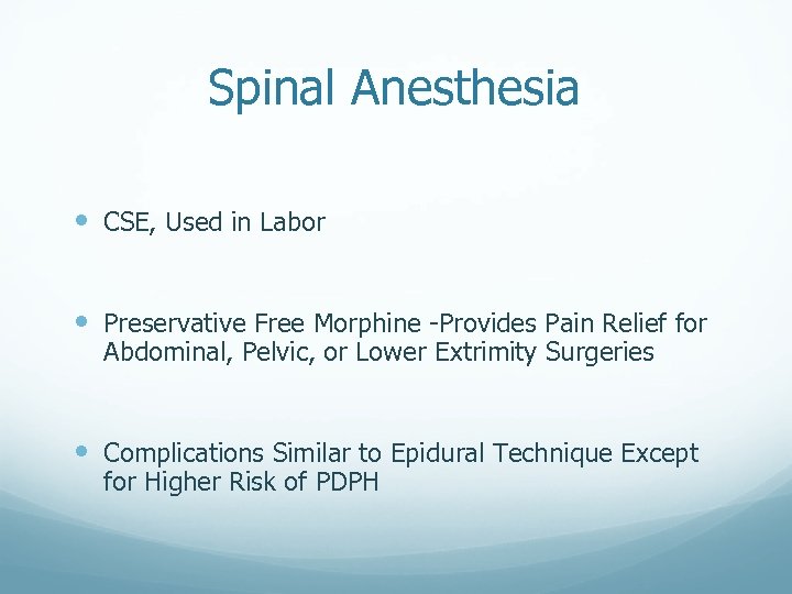 Spinal Anesthesia CSE, Used in Labor Preservative Free Morphine -Provides Pain Relief for Abdominal,