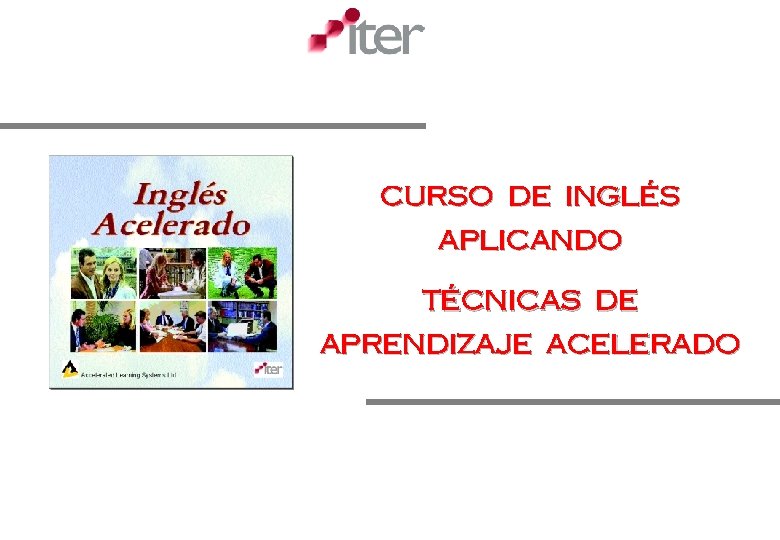 CURSO DE INGLÉS APLICANDO TÉCNICAS DE APRENDIZAJE ACELERADO 