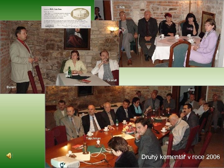 Kos Granát Burian Rokl Tauchman Druhý komentář v roce 2006 