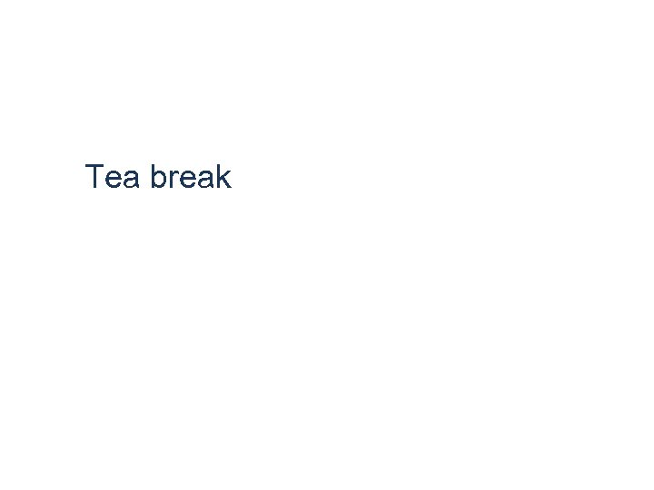 Tea break 