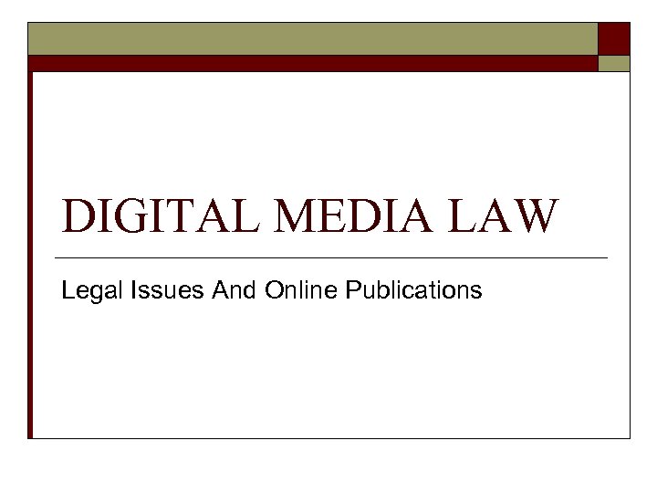 DIGITAL MEDIA LAW Legal Issues And Online Publications 