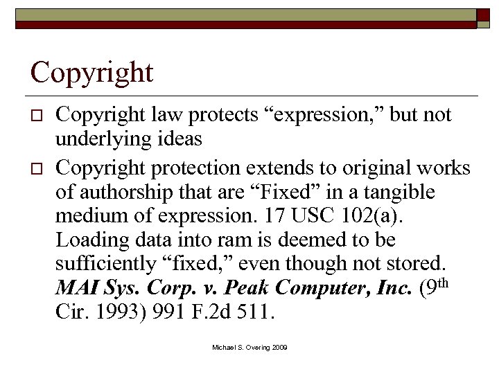 Copyright o o Copyright law protects “expression, ” but not underlying ideas Copyright protection