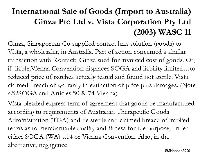 International Sale of Goods (Import to Australia) Ginza Pte Ltd v. Vista Corporation Pty