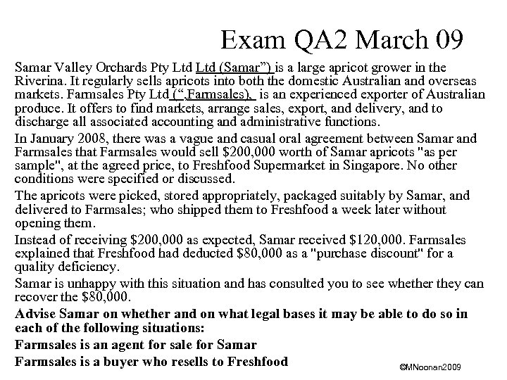 Exam QA 2 March 09 Samar Valley Orchards Pty Ltd (Samar”) is a large