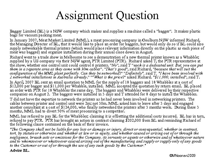 Assignment Question Bagger Limited (BL) is a NSW company which makes and supplies a