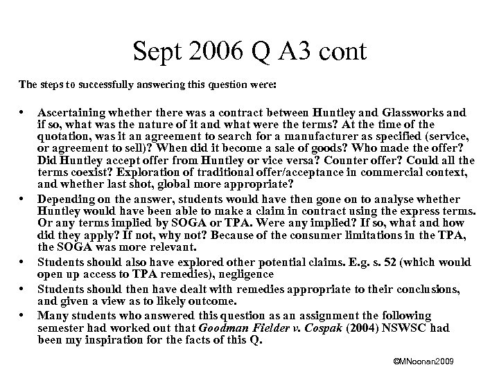 Sept 2006 Q A 3 cont The steps to successfully answering this question were: