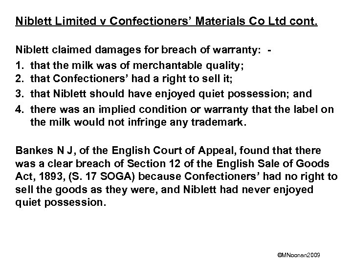 Niblett Limited v Confectioners’ Materials Co Ltd cont. Niblett claimed damages for breach of