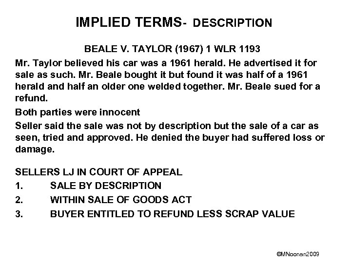 IMPLIED TERMS- DESCRIPTION BEALE V. TAYLOR (1967) 1 WLR 1193 Mr. Taylor believed his