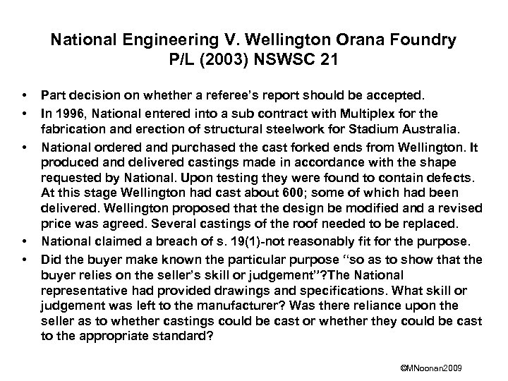 National Engineering V. Wellington Orana Foundry P/L (2003) NSWSC 21 • • • Part