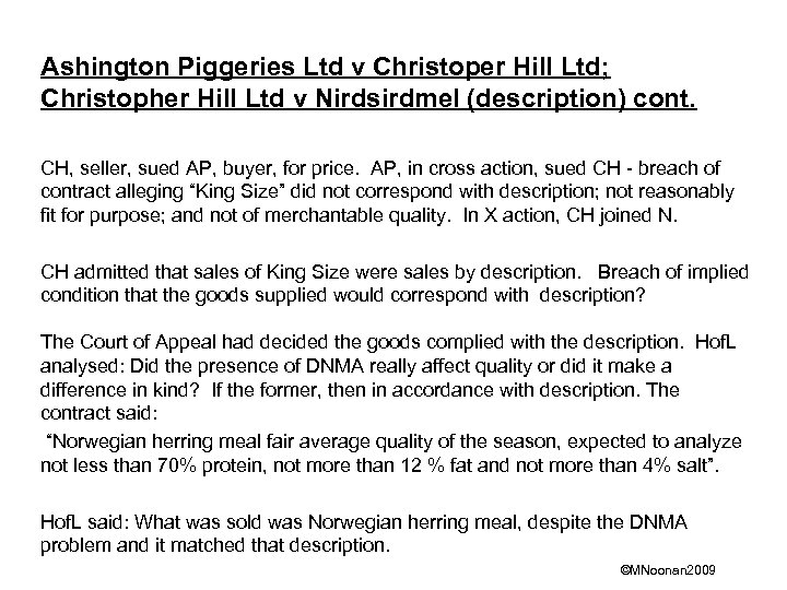 Ashington Piggeries Ltd v Christoper Hill Ltd; Christopher Hill Ltd v Nirdsirdmel (description) cont.