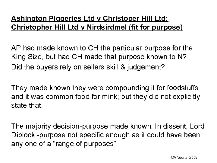 Ashington Piggeries Ltd v Christoper Hill Ltd; Christopher Hill Ltd v Nirdsirdmel (fit for