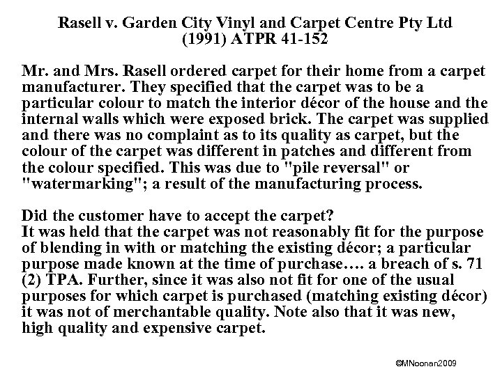 Rasell v. Garden City Vinyl and Carpet Centre Pty Ltd (1991) ATPR 41 -152