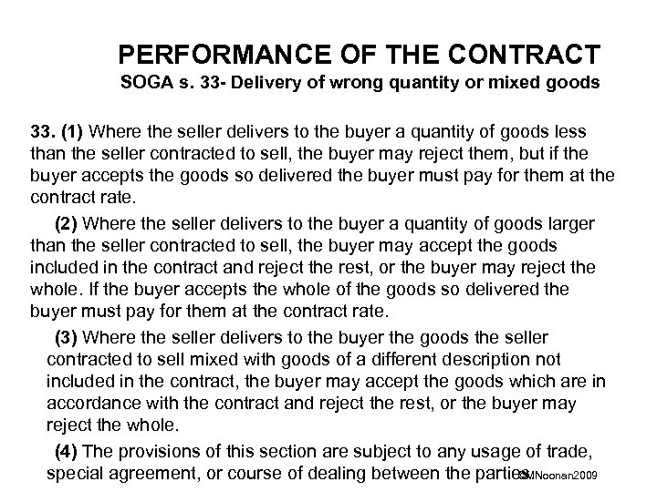 PERFORMANCE OF THE CONTRACT SOGA s. 33 - Delivery of wrong quantity or mixed