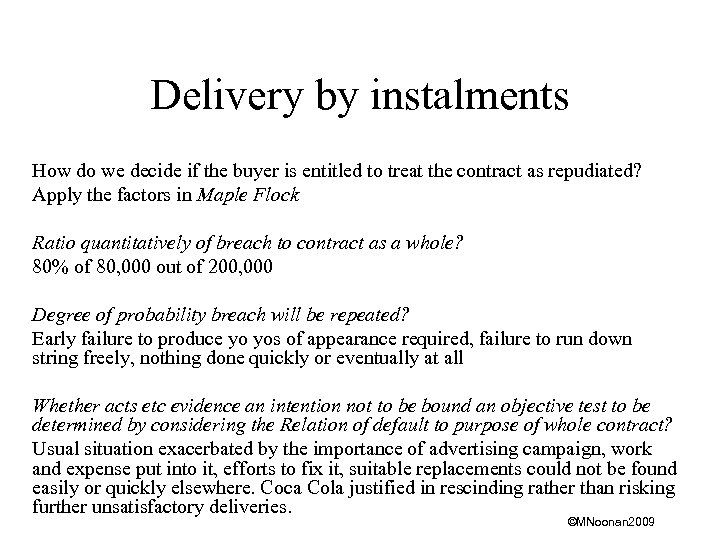 Delivery by instalments How do we decide if the buyer is entitled to treat