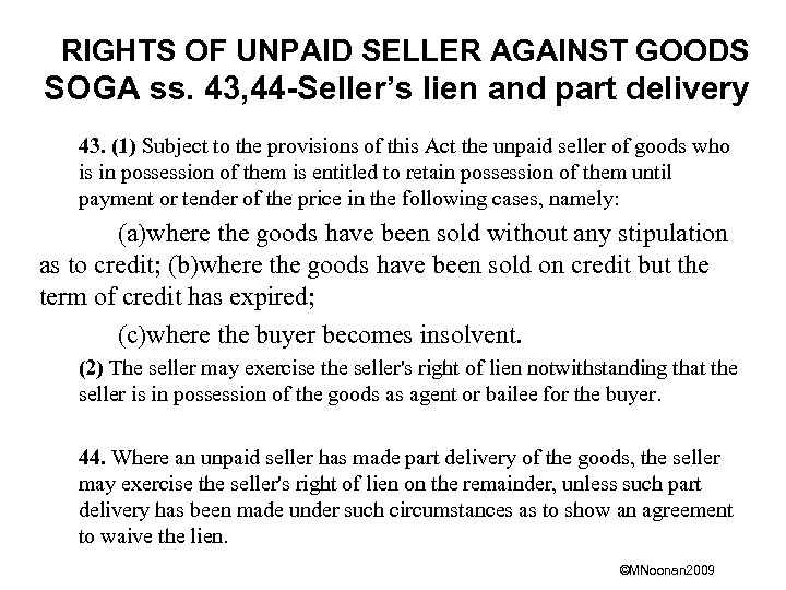 RIGHTS OF UNPAID SELLER AGAINST GOODS SOGA ss. 43, 44 -Seller’s lien and part